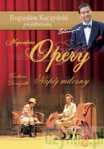 Bogusław Kaczyński Przedstawia: Opery 24: Napój miłosny - Gaetano Donizetti  [DVD]
