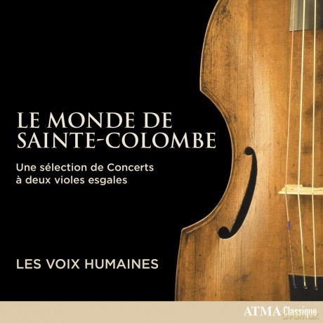 Les Voix Humaines: Le Monde De Sainte-Colombe [CD]
