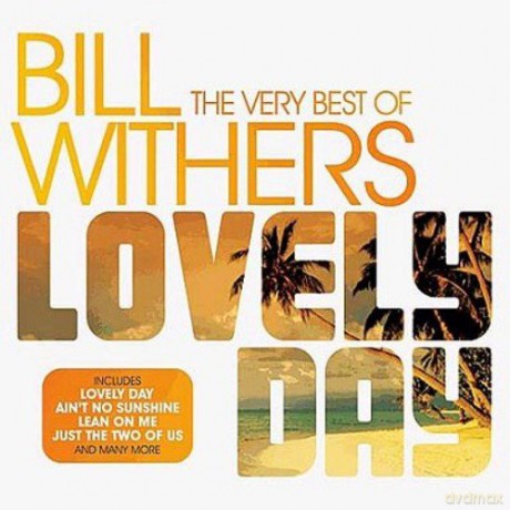 Bill Withers: Lovely Day-The Very Best Of [CD]