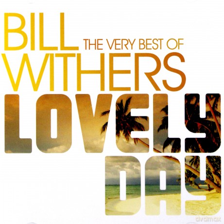Bill Withers: Lovely Day-The Very Best Of [CD]