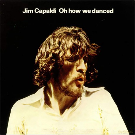 Jim Capaldi: Oh How We Danced (Remastered & Expanded) [CD]