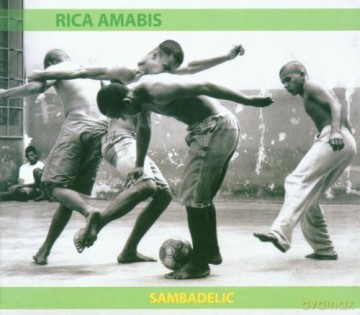 Rica Amabis: Sambadelic [CD]