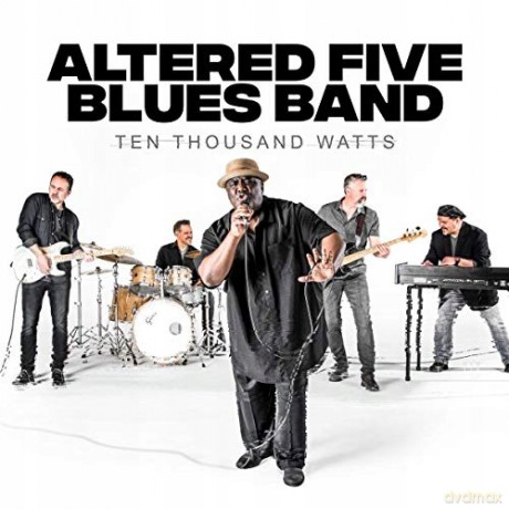 Altered Five Blues Band: Ten Thousand Watts [CD]