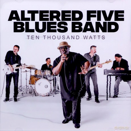 Altered Five Blues Band: Ten Thousand Watts [CD]