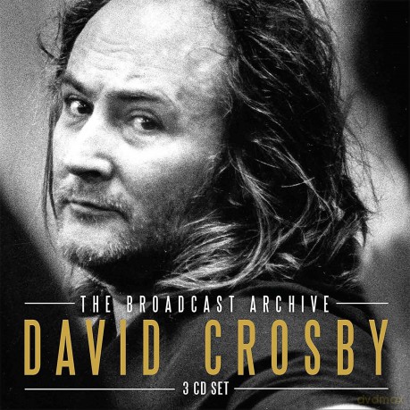 David Crosby: The Broadcast Archive [3CD]