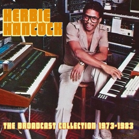 Herbie Hancock: The Broadcast Collection 1973-1983 [8CD]