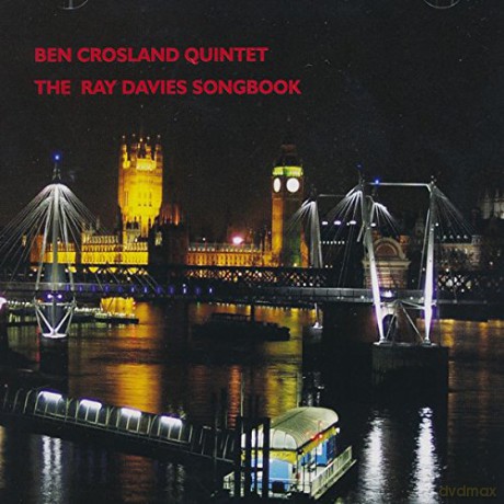 Ben Crosland Quintet: The Ray Davies Songbook [CD]