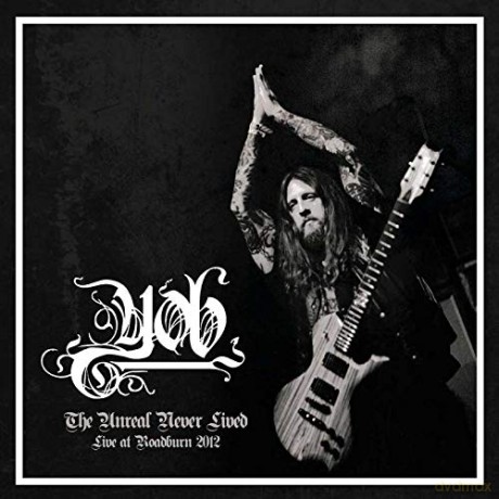 Yob: The Unreal Never Lived Live at Roadburn 2012 [CD]