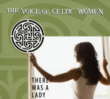 There Was A Lady-The Voice Of Celtic [CD]