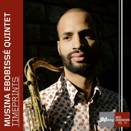 Musina Ebobisse Quintet: Timeprints-Jazz Thing Next Generation Vol. 79 [CD]