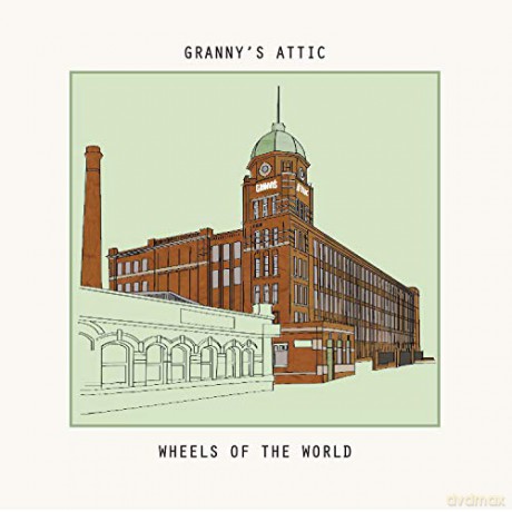 Grannys Attic: Wheels Of The World [CD]