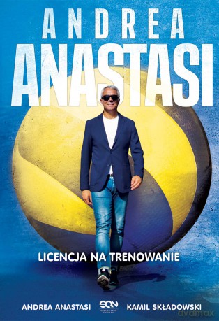 Andrea Anastasi. Licencja na trenowanie - Kamil Składowski [KSIĄŻKA]