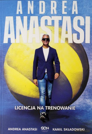 Andrea Anastasi. Licencja na trenowanie - Kamil Składowski [KSIĄŻKA]