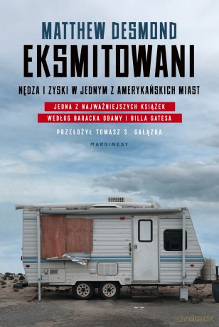 Eksmitowani. Nędza i zyski w jednym z amerykańskich miast - Matthew Desmond [KSIĄŻKA]