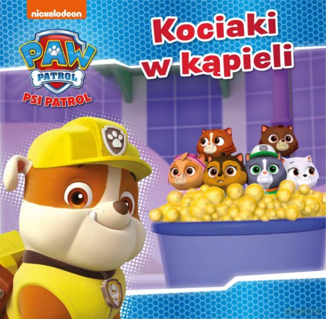 Kociaki w kąpieli. Psi Patrol [KSIĄŻKA]