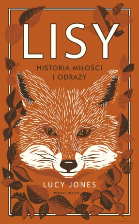 Lisy. Historia miłości i odrazy - Lucy Jones [KSIĄŻKA]