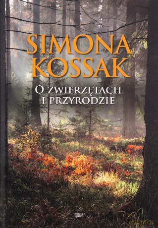 O zwierzętach i przyrodzie - Simona Kossak [KSIĄŻKA]+[CD]