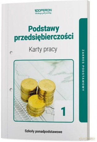 Podstawy przedsiębiorczości. Karty pracy ucznia liceum i technikum. Zakres podstawowy - Praca Zbiorowa [KSIĄŻKA]