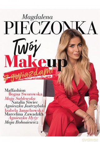 Twój make up z gwiazdami - Magdalena Pieczonka [KSIĄŻKA]