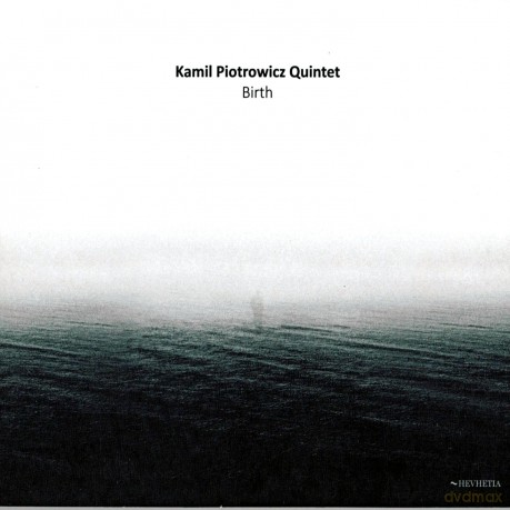 Piotrowicz, Kamil Quintet: Birth [CD]