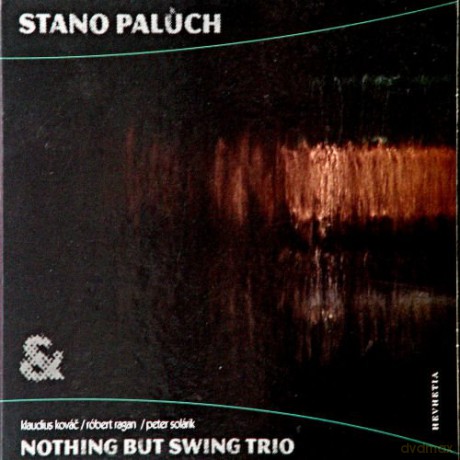Paluch, Stano & Nothing But Swing Trio: Stano Paluch & Nothing But Swing Trio [CD]