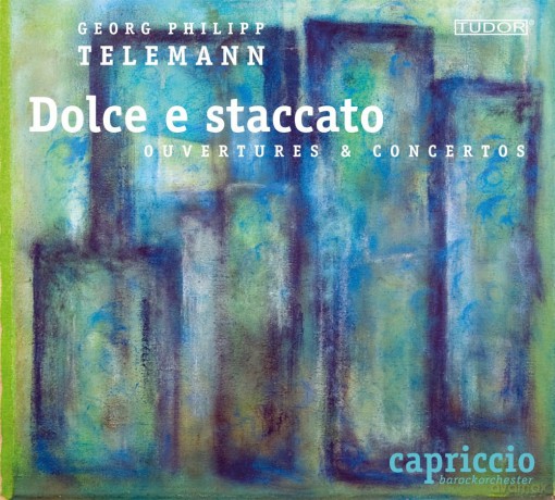Telemann, Georg Philipp: Dolce e Staccato: Capricio Barockorchester, Dominik Kiefer - cond [CD]