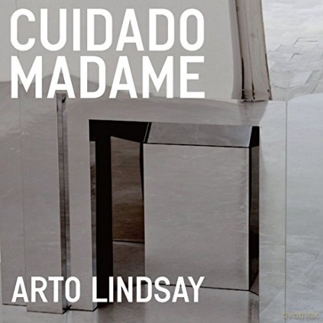 Arto Lindsay: Cuidado Madame [CD]