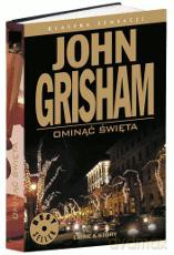 Klasyka Sensacji 18: Ominąć święta - John Grisham [książka]