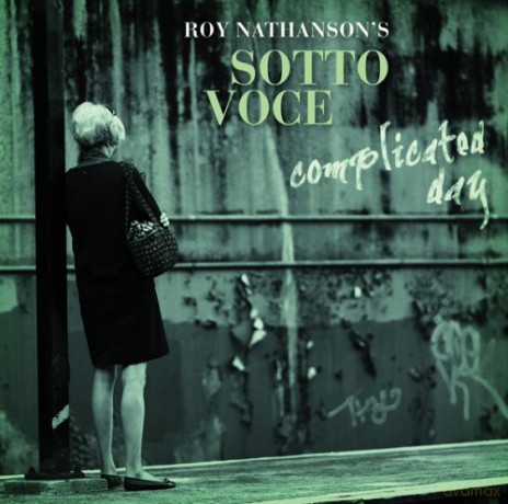 Nathanson's Roy Sotto Voce: Complicated Day [CD]