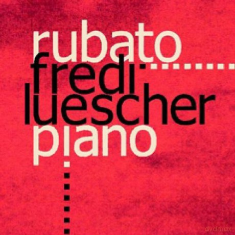 Luescher, Fredi: Rubato Piano [CD]