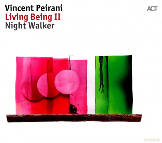Peirani, Vincent: Living Being II / Night Walker [CD]