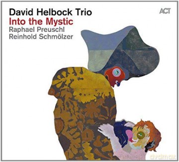 David Helbock Trio: Into The Mystic [CD]