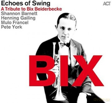 Echoes Of Swing: BIX - A Tribute To Bix Beiderbecke [2CD]