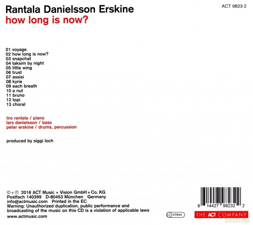 Rantala, Iiro & Danielsson, Lars & Erskine, Peter: How Long Is Now? [CD]