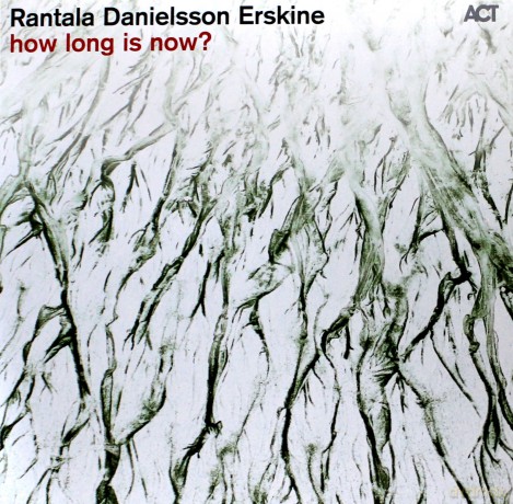 Rantala, Iiro & Danielsson, Lars & Erskine, Peter: How Long Is Now? [Winyl]