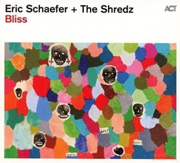 Schaefer, Eric + The Shredz: Bliss [CD]
