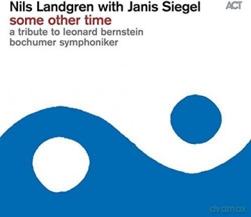 Nils Landgren & Janis Siegel: Some Other Time / Tribute To Leonard Bernstein [Winyl]
