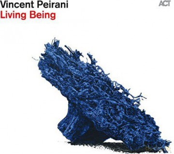 Peirani, Vincent: Living Being [CD]