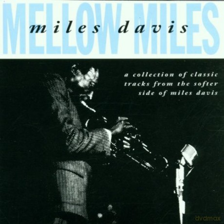 Miles Davis: Mellow Miles [CD]