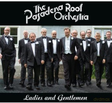 Pasadena Roof Orchestra: Ladies and Gentlemen [CD]