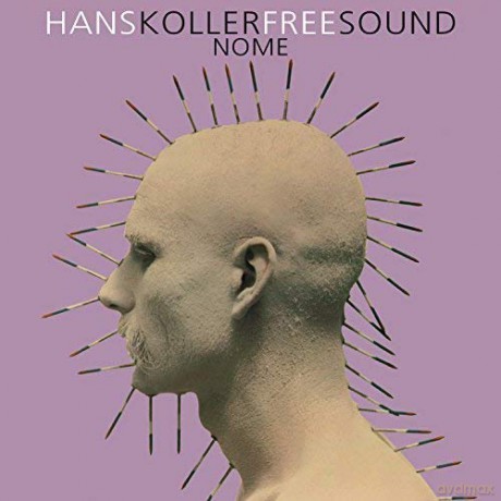 Hans Koller Free Sound: Nome [CD]