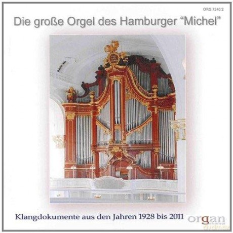 Hamburger Michaelis-Organisten: A. Sittard, G. Dickel, C. Schoener: Klangdokumente aus den Jahren 1928 bis 2011 [CD]