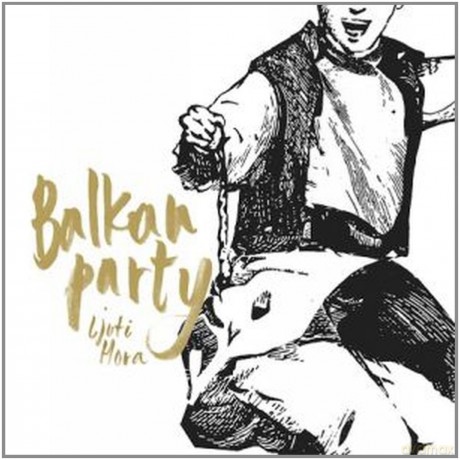 Ljuti Hora: Balkanparty [CD]