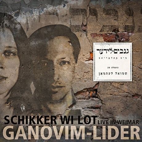Schikker Wi Lot: Ganovim-Lider (Live in Weimar) [CD]