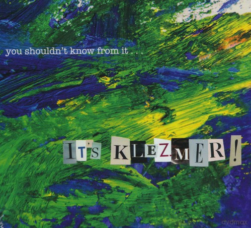 You Shouldn't Know From It: It's Klezmer [CD]