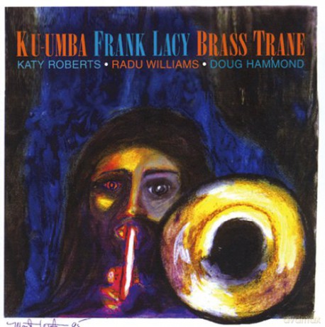 Frank Lacy Ku-umba: Brass Trane [CD]