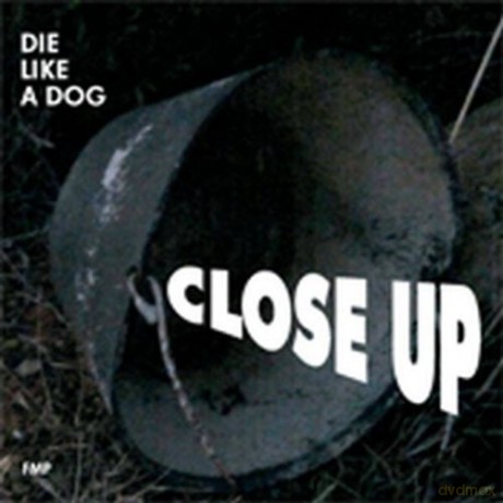 Peter Brötzmann Die Like A Dog Quartet: Close Up [CD]