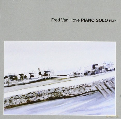 van Hove, Fred: Piano Solo [CD]