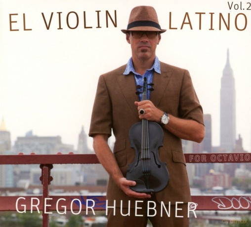 Gregor Huebner: El Violin Latino vol. 2 [CD]