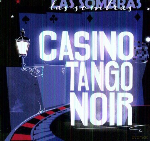 Las Sombras: Casino Tango Noir [CD]